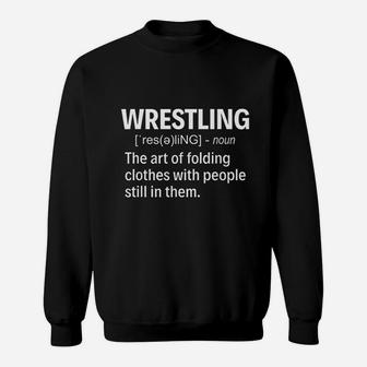 Wrestling Definition Sweatshirt | Crazezy