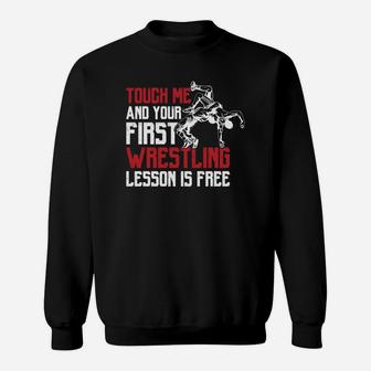 Wrestling For Boys Touch Me First Lesson Free Sweatshirt - Thegiftio UK