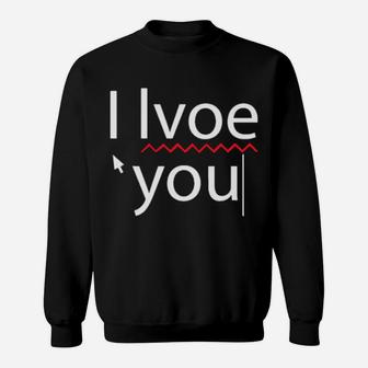 Wrong Typing I Love You Funny Love Happy Valentines Day Sweatshirt - Monsterry