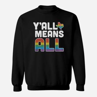 Y'all Means All Sweatshirt - Thegiftio