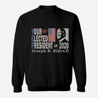 Yep Your Elected President Sweatshirt - Monsterry DE