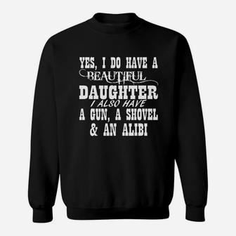 Yes I Do Have Beautiful Daughter Sweatshirt | Crazezy DE