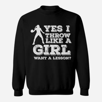 Yes I Throw Like A Girl - Softball Sweatshirt | Crazezy