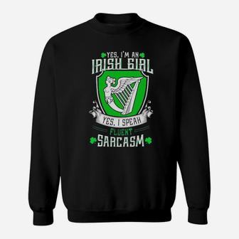 Yes I'm An Irish Girl Yes I Speak Fluent Sarcasm Sweatshirt - Monsterry CA