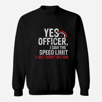 Yes Officer Speeding For Car Enthusiasts Sweatshirt - Thegiftio UK