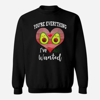 You Are Everything I Avo Wanted Avocado Valentines Day Sweatshirt - Monsterry