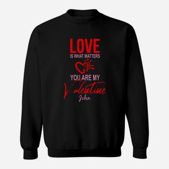 You Are My Valentine Sweatshirt - Monsterry DE