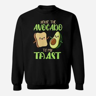 You Are The Avocado To My Toast Valentines Day Avocado Sweatshirt - Monsterry
