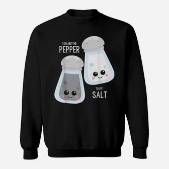You Are The Pepper To My Salt Best Friend Valentine's Day Sweatshirt - Monsterry UK