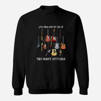 You Can Never Have Too Many Guitars Sweatshirt | Crazezy AU