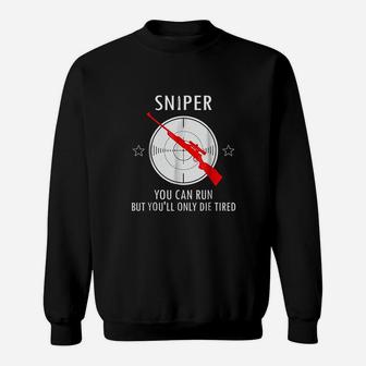 You Can Run But You Will Only Die Tired Sweatshirt - Thegiftio UK