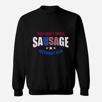 You Cant Spell Sausage Without Usa 4Th July Sweatshirt | Crazezy