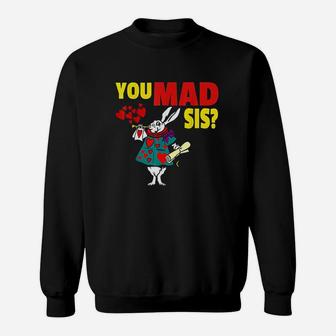 You Mad Sis Rabbit Sweatshirt | Crazezy