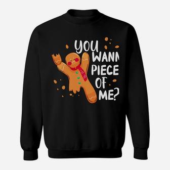 You Wanna Piece Of Me Funny Christmas Gift Gingerbread Sweatshirt Sweatshirt | Crazezy
