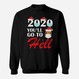 You'll Go To Hell Sweatshirt - Monsterry CA