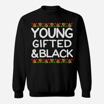 Young Gifted And Black History Month African American Hoodie Sweatshirt | Crazezy DE
