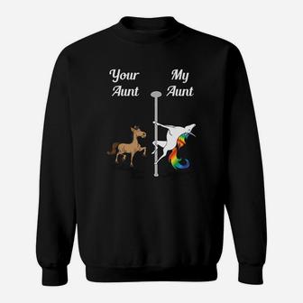 Your Aunt My Aunt Pole Dancing Unicorn Rainbow Unicorn Shirt Sweatshirt - Thegiftio UK