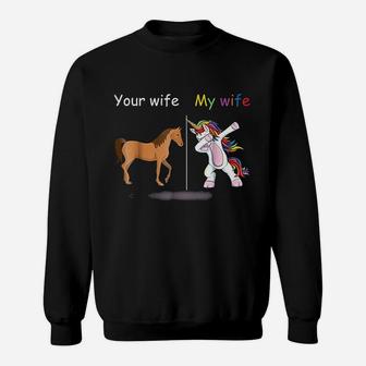 Your Wife My Wife Dabbing Unicorn Funny Sweatshirt - Thegiftio UK