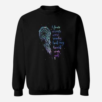 Your Wings Were Ready But My Heart Was Not Sweatshirt - Monsterry UK