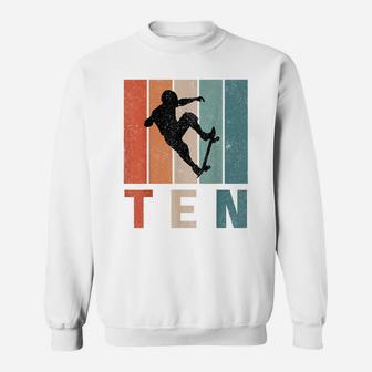 10Th Birthday Retro Gift Skateboard Boys Kids 10 Years Old Sweatshirt | Crazezy