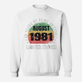 40Th Birthday August 1981 Vintage Men Women 40Years Old Gift Sweatshirt | Crazezy