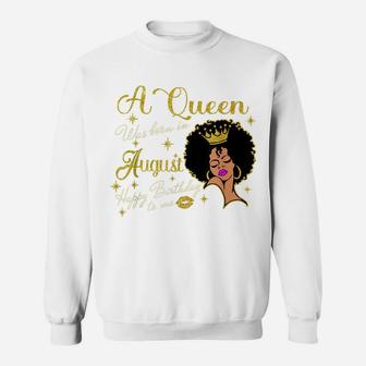 A Queen Was Born In August Happy Birthday To Me Sweatshirt | Crazezy