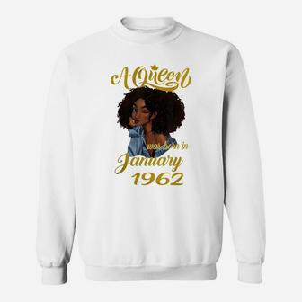 A Queen Was Born In January 1962 59Th Birthday Gift Sweatshirt | Crazezy