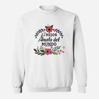 Abuela La Mejor Abuela Del Mundo Best Gift For Abuela Sweatshirt | Crazezy