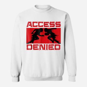 Access Denied - Football Lineman Funny Teeshirt Sweatshirt | Crazezy CA