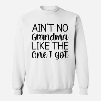 Aint No Grandma Like The One I Got Sweatshirt - Thegiftio UK