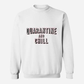 And Chill Funny Sweatshirt | Crazezy