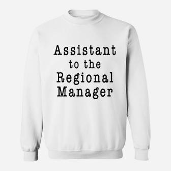 Assistant To The Regional Manager Sweatshirt | Crazezy UK