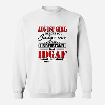 August Girl Before You Judge Me Please Understand Sweatshirt | Crazezy UK