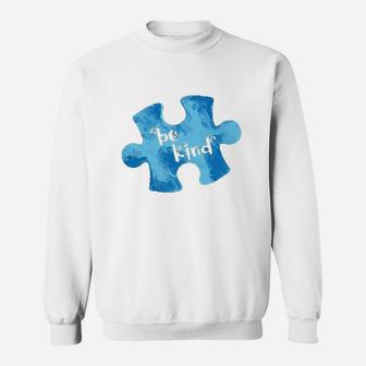 Awareness Be Kind Blue Puzzle Piece Sweatshirt | Crazezy