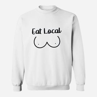 Baby Eat Local Sweatshirt | Crazezy AU