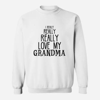 Baby Really Really Love My Grandma Sweatshirt | Crazezy