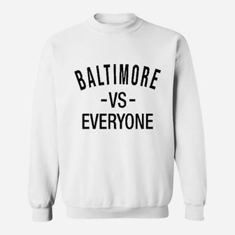 Baltimore Vs Everyone Maryland Sports Fan Sweatshirt | Crazezy UK