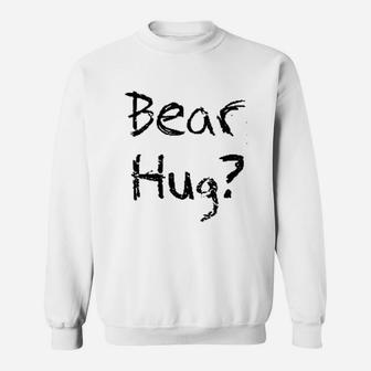 Bear Hug Sweatshirt | Crazezy CA