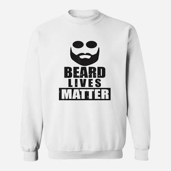 Beard Lives Matter Sweatshirt | Crazezy DE