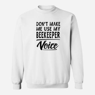 Beekeeper Voice Gifts Funny Women Men Beekeeper Sweatshirt - Thegiftio UK