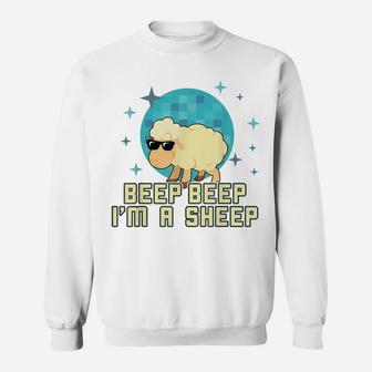 Beep Beep I'm A Sheep Shirt Funny Farm Animal Novelty Gift Sweatshirt | Crazezy DE