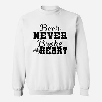 Beer Never Broke My Heart Sweatshirt | Crazezy CA