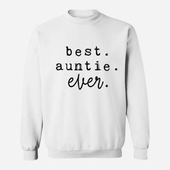 Best Auntie Ever Sweatshirt | Crazezy DE