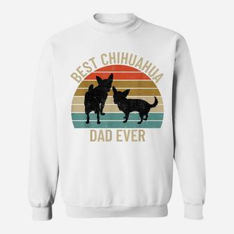 Best Chihuahua Dad Ever Retro Vintage Dog Lover Sweatshirt | Crazezy