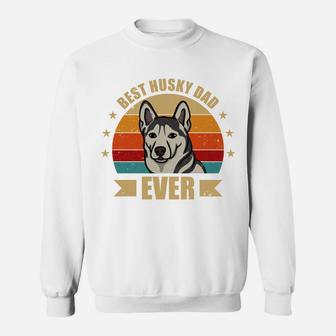 Best Husky Dad Ever Daddy Husky Dog Lover Sweatshirt | Crazezy