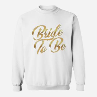 Beyond Bride To Be Sweatshirt | Crazezy AU
