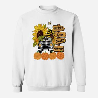 Blessed To Be Called Mom-Mom Sunflower Gnome Grandma Sweatshirt Sweatshirt | Crazezy AU