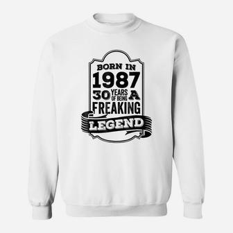Born In 1987 30Th Birthday Gift Legend Dirty Thirty Sweatshirt | Crazezy