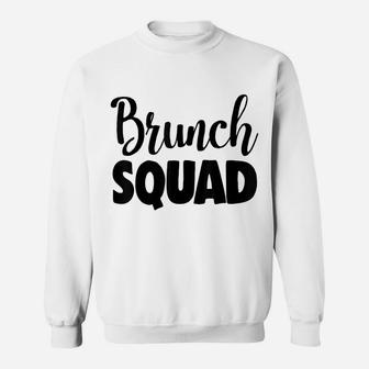 Brunch Squad Tee Shirts Funny Ladies Brunch Squad Friend Sweatshirt | Crazezy