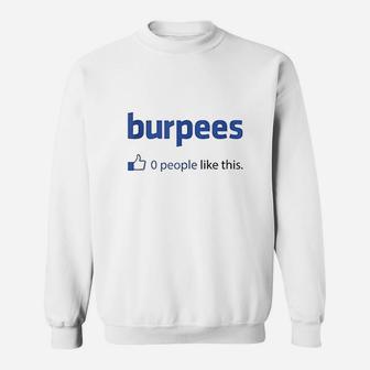 Burpees 0 People Like This Sweatshirt | Crazezy CA